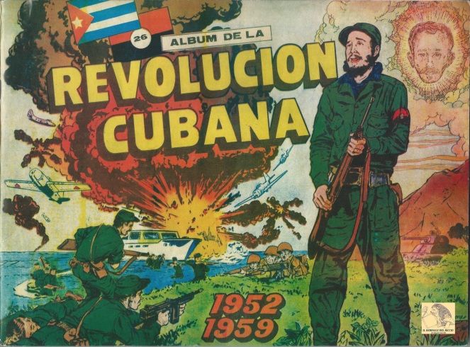 “Album de la Revolucion Cubana 1952-1959” Le figurine della Rivoluzione. (Sticker Album)